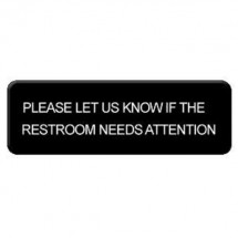 Thunder Group PLIS9334BK PLEASE LET US KNOW IF THE RESTROOM NEEDS ATTENTION Sign